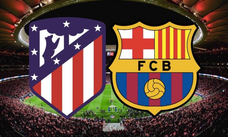 التشكيلة الرسمية لمباراة برشلونة واتلتكو مدريد